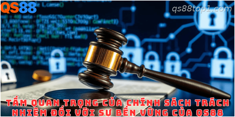 Vai trò của chính sách miễn trừ trách nhiệm trong quá trình sử dụng dịch vụ QS88