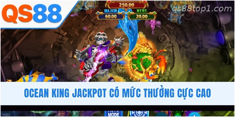 Ocean King Jackpot bắn cá online